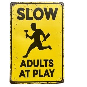 Funny Tin Sign “Slow Adults at Play” – Bar, Cabin, Lake House Decor